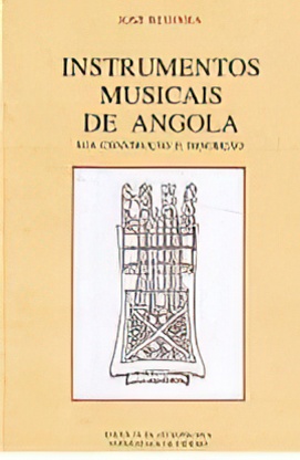 Local Instruments Angola Instrumentos Musicais de Angola, Sua construção e Descrição | José ...